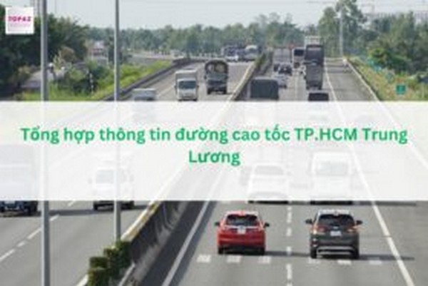 Tổng hợp thông tin đường cao tốc Thành phố Hồ Chí Minh Trung Lương
